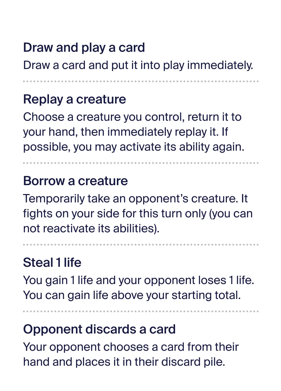 Ability reference: draw and play, replay a creature, borrow a creature, steal life, and opponent discards.